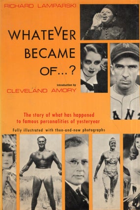 Item #294961 Whatever Became of...? First Series -- The Story of what has happened to famous...