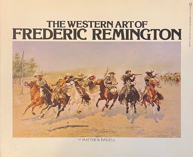 Item #295191 The Western Art of Frederic Remington. Matthew Baigell, Frederic Remington.