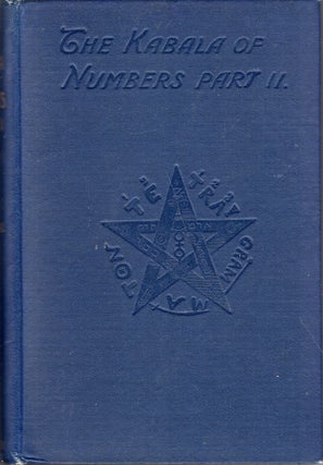 Item #295495 The Kabala of Numbers Part II: A Handbook of Interpretation. Sepharial