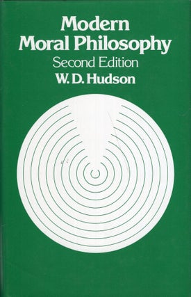 Item #295702 Modern Moral Philosophy. William Donald Hudson