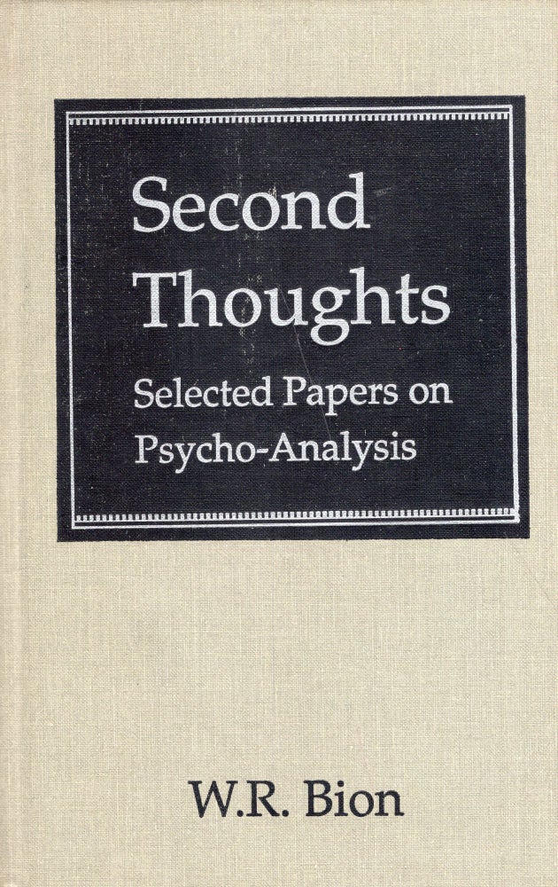 Item #296348 Second Thoughts: Selected Papers on Psycho-Analysis. Wilfred R. Bion.