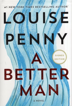 Item #296540 A Better Man: A Chief Inspector Gamache Novel. Louise Penny
