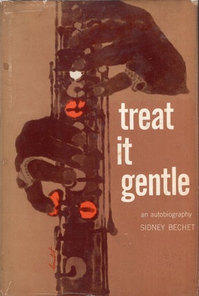 Item #296678 Treat it Gentle. Sidney Bechet