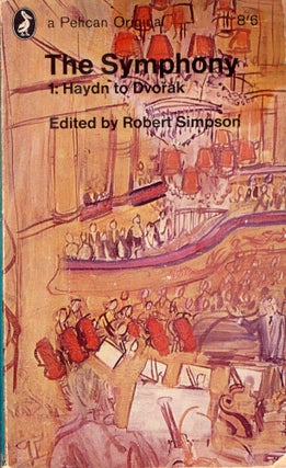 Item #296740 Symphony 1 Haydn To Dvorak. Robert Simpson