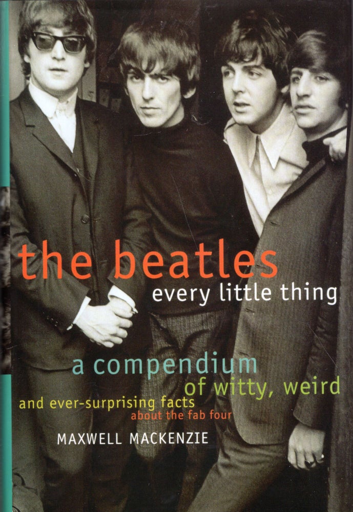Item #296926 The Beatles - Every Little Thing. Maxwell Mackenzie.