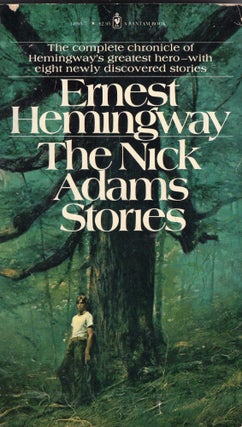 Item #296950 The Nick Adams Stories. Ernest Hemingway