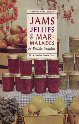 Item #297082 Jams, Jellies, & Marmalades (A Harvest Home Cookbook). Beatrice Vaughan