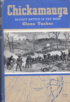 Item #297194 Chickamauga: bloody battle in the West. Glenn Tucker