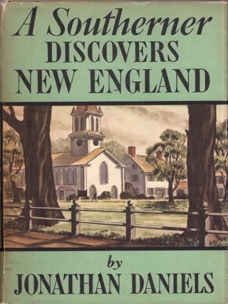 Item #297218 A southerner discovers New England, Jonathan Daniels