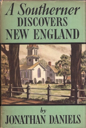 Item #297218 A southerner discovers New England, Jonathan Daniels