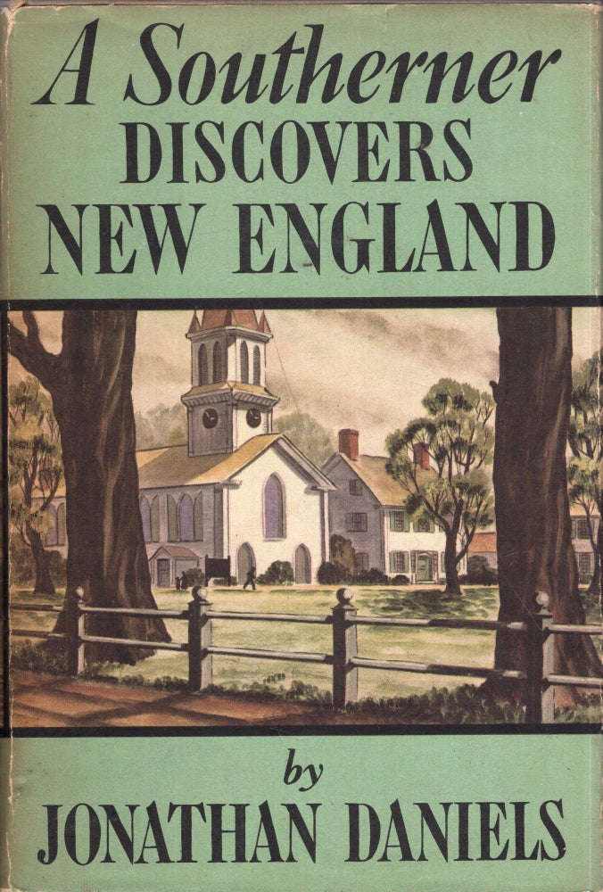 Item #297218 A southerner discovers New England, Jonathan Daniels.