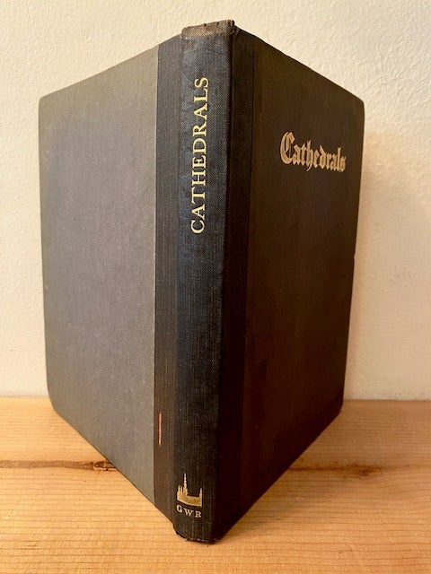 Item #297403 Cathedrals. With 74 Illustrations by photographic reproductions and seventy-four drawings. Martin S. Briggs, William M. Hendy, William Gordon Tucker.