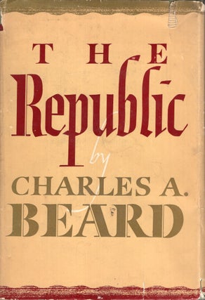 Item #297679 The Republic. Charles A. Beard
