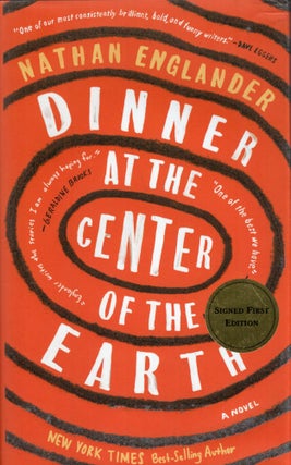 Item #297766 Dinner at the Center of the Earth. Nathan Englander
