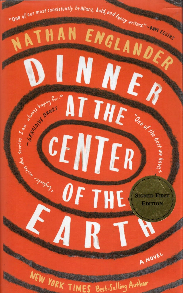 Item #297766 Dinner at the Center of the Earth. Nathan Englander.