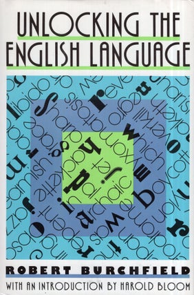 Item #297857 Unlocking the English Language (American). Robert W. Burchfield
