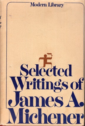 Item #297963 Selected Writings of James A. Michener. James A. Michener