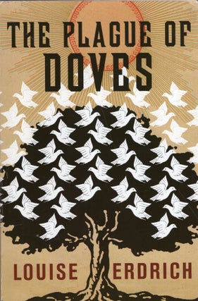 Item #298085 The Plague of Doves. LOUISE ERDRICH