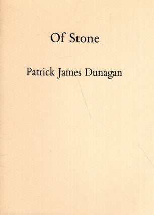Item #298187 Of Stone. Patrick James DUNAGAN
