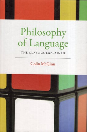 Item #299056 Philosophy of Language: The Classics Explained (MIT Press). Colin McGinn