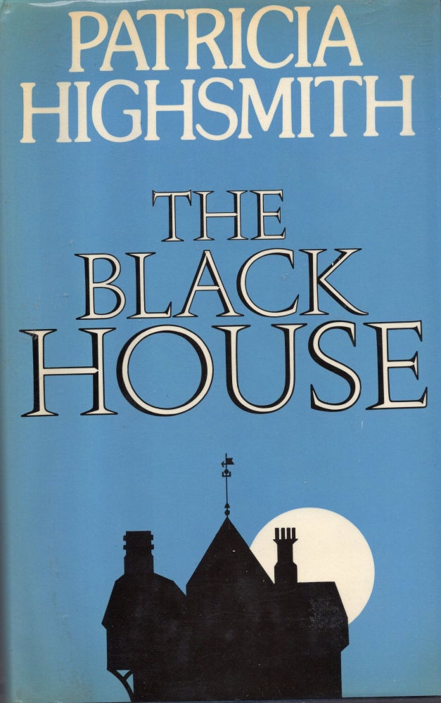 Item #299211 The Black House. Patricia Highsmith.