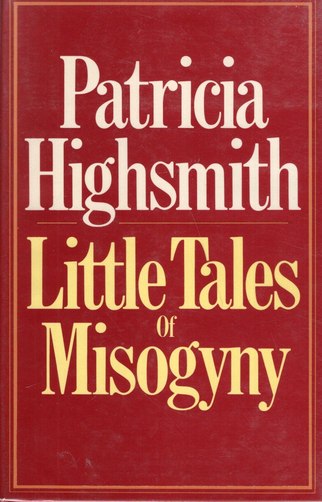 Item #299213 Little Tales of Misogyny. Patricia Highsmith.