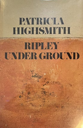 Item #299301 Ripley Under Ground. Patricia Highsmith