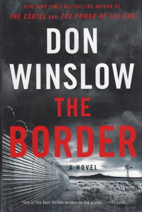 Item #299323 The Border: A Novel (Power of the Dog). Don Winslow