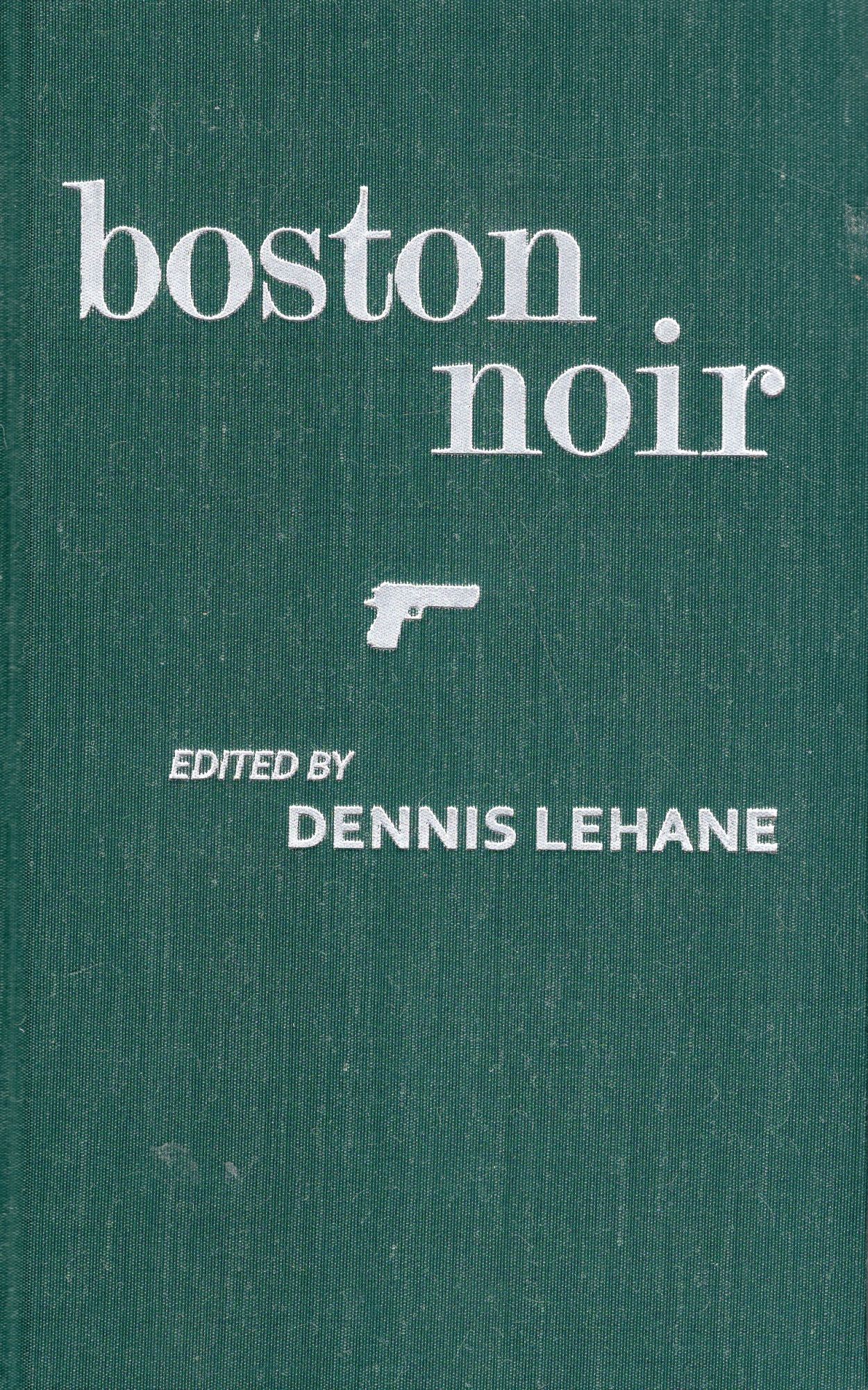 Boston Noir Dennis Lehane First Edition