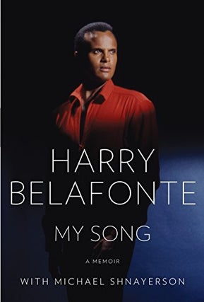 Item #299412 My Song: A Memoir. Harry Belafonte, Michael, Shnayerson