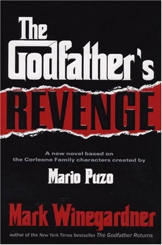 Item #299414 The Godfather's Revenge. MARK WINEGARDNER.