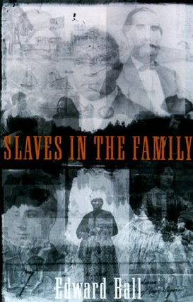 Item #299419 Slaves in the Family. EDWARD BALL