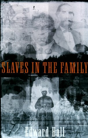 Item #299419 Slaves in the Family. EDWARD BALL.