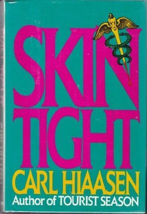 Item #299423 Skin Tight. Carl Hiaasen