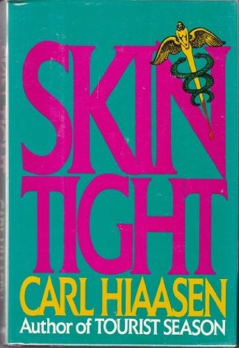 Item #299423 Skin Tight. Carl Hiaasen.