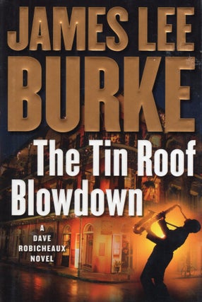 Item #299520 Tin Roof Blowdown. James Lee Burke