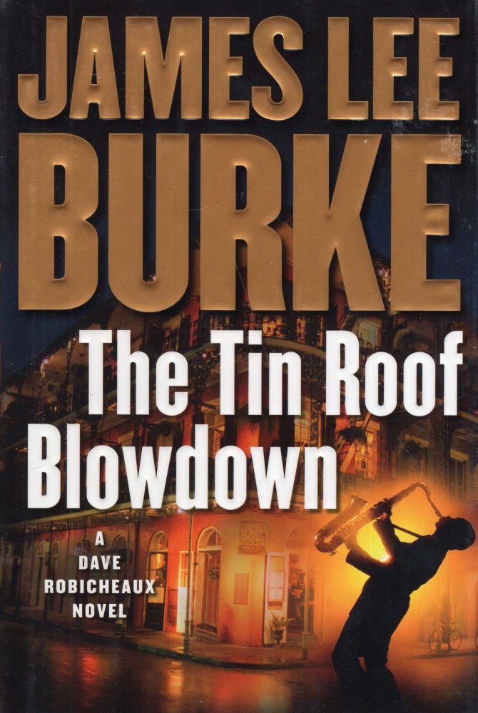Item #299520 Tin Roof Blowdown. James Lee Burke.
