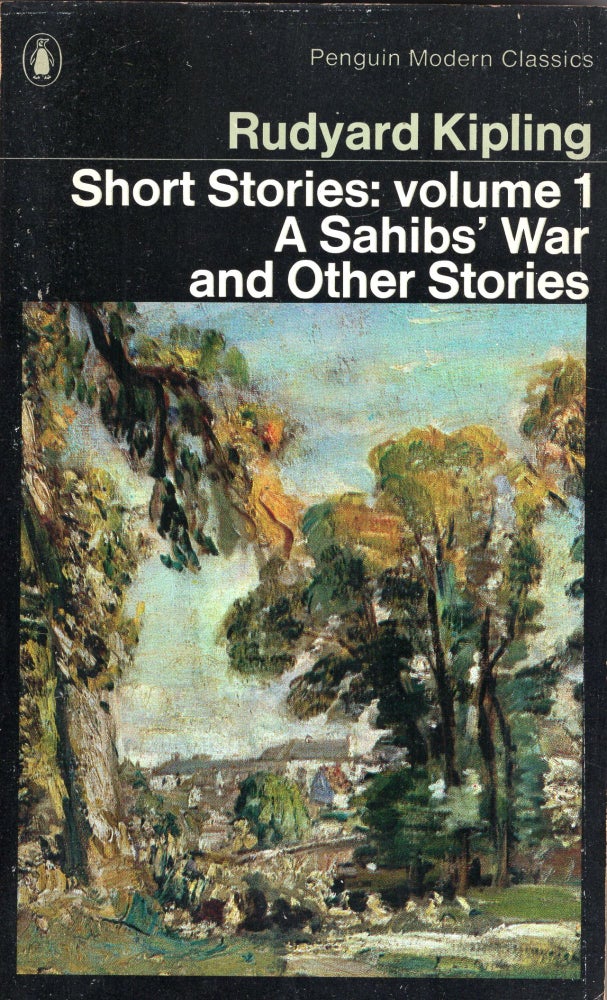 Item #299644 Short Stories, Volume 1 (A Sahib's War and Other Stories). Rudyard Kipling, Andrew Rutherford.