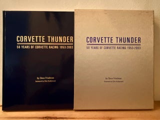 Item #299790 Corvette Thunder: 50 Years of Corvette Racing, 1953-2003. Dave Friedman