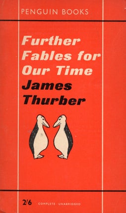 Item #299878 Further Fables For Our Time -- 1504 (Complete Unabridged). James Thurber