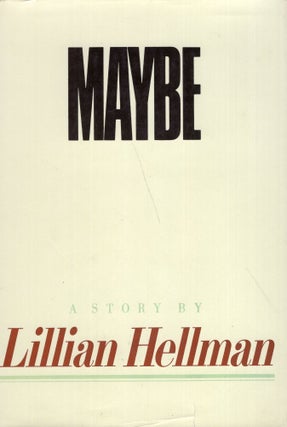 Item #300057 Maybe. Lillian Hellman