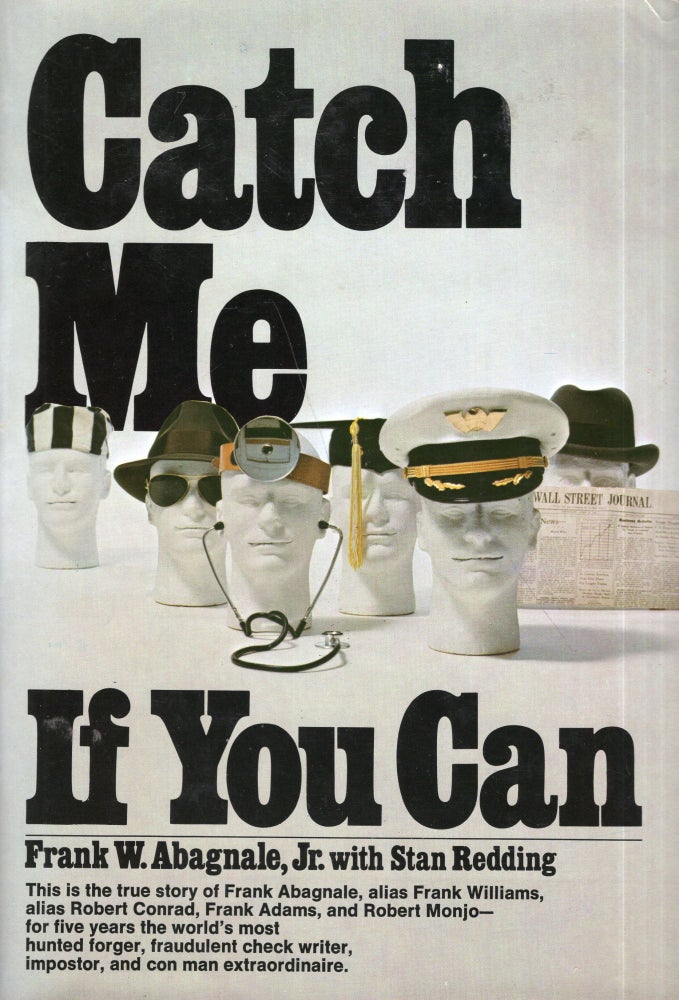 Item #300072 Catch Me If You Can. FRANK W. ABAGNALE, Stan Redding.