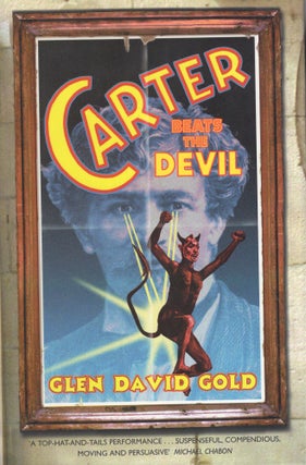 Item #300360 Carter Beats the Devil. Glen David Gold