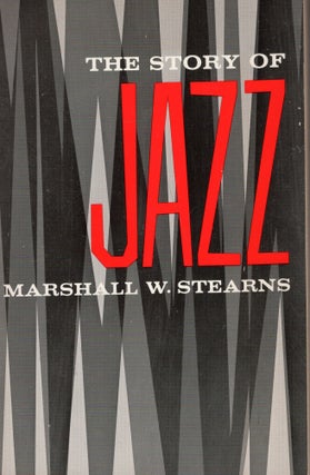 Item #300685 The Story of Jazz (Galaxy Books). MARSHALL W. STEARNS