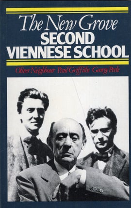 Item #300739 The New Grove Second Viennese School: Schoenberg, Webern, Berg. Oliver Neighbour,...