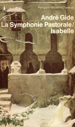 Item #300979 La Symphonie Pastorale and Isabelle. Andre Gide, Dorothy Bussy