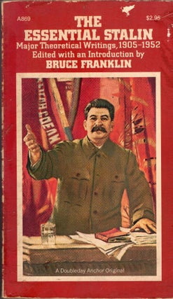 Item #300980 The essential Stalin;: Major theoretical writings, 1905-52 -- A869. Bruce Franklin,...