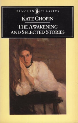 Item #301026 The Awakening, and Selected Stories. KATE CHOPIN, SANDRA, GILBERT