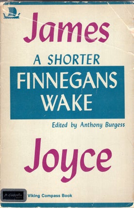 Item #301240 A Shorter Finnegans Wake. James Joyce, Anthony Burgess