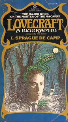 Item #301300 Lovecraft: A Biography (abridged by the author). L. Sprague De Camp